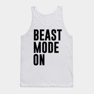 Beast Mode On 1 - Fitness Motivation Minimalist Typography Tank Top